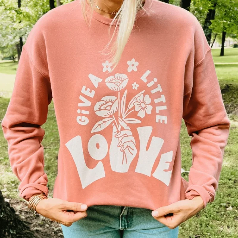 Give a Little Love Sweatshirt Trendy Women’s Hoodies