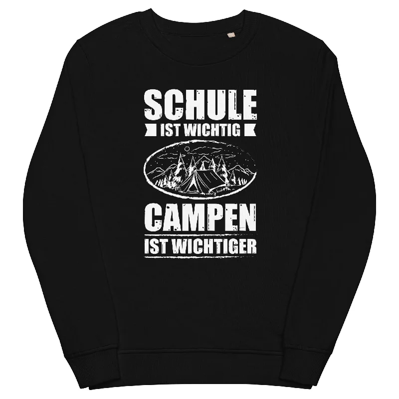 Schule Ist Wichtig Campen Ist Wichtiger - Unisex Premium Organic Sweatshirt Relaxed Fit Sweatshirts