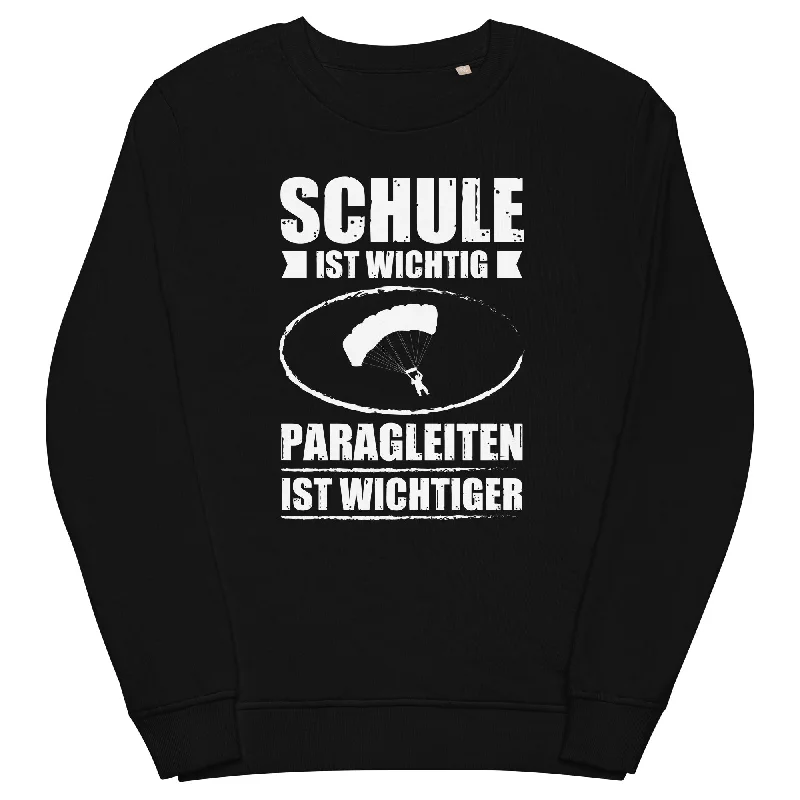 Schule Ist Wichtig Paragleiten Ist Wichtiger - Unisex Premium Organic Sweatshirt Classic Hoodie Sweatshirt